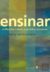 Ensinar - Reflexões Sobre a Prática Docente