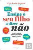 Ensine o Seu Filho a Dizer Não (Nas Grandes Decisões)