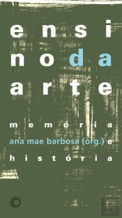 Ensino Da Arte: Memória E História