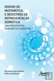 Ensino De Matemática E Registros De Representação Semiótica: Uma Perspectiva Pragmático-Cognitiva