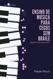 Ensino De Música Para Cegos Sem Braile