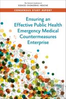 Ensuring An Effective Public Health Emergency Medical Countermeasures Enterprise
