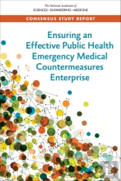 Ensuring An Effective Public Health Emergency Medical Countermeasures Enterprise