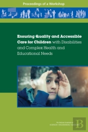 Ensuring Quality And Accessible Care For Children With Disabilities And Complex Health And Educational Needs
