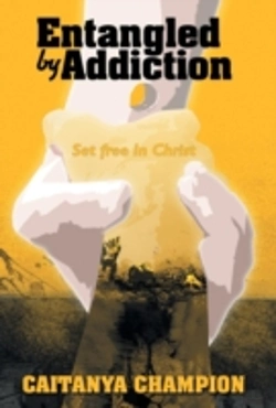 Bertrand.pt - Entangled By Addiction: Set Free In Chri