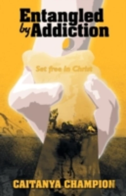 Bertrand.pt - Entangled By Addiction: Set Free In Chri