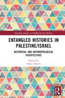 Entangled Histories In Palestine/Israel