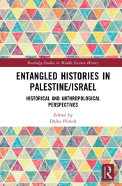 Entangled Histories In Palestine/Israel