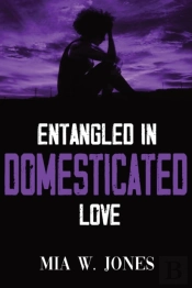 Entangled In Domesticated Love
