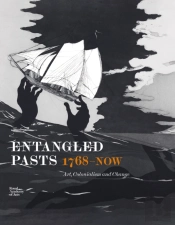 Entangled Pasts, 1768â€“Now