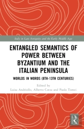 Entangled Semantics Of Power Between Byzantium And The Italian Peninsula