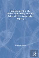 Entanglement In The Worldâ€™S Becoming And The Doing Of New Materialist Inquiry