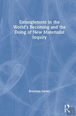 Bertrand.pt - Entanglement In The Worldâ€™S Becoming And The Doing Of New Materialist Inquiry