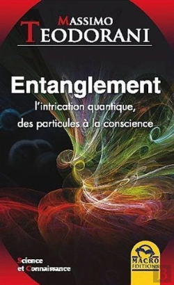 Bertrand.pt - Entanglement ; L'Intrication Quantique, Des Particules A La Conscience