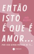 Então Isto É que É Amor...