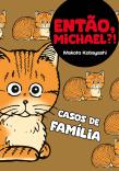 Então, Michael?!
