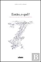 Então, o Quê?