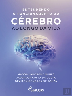 Bertrand.pt - Entendendo O Funcionamento Do Cérebro Ao Longo Da Vida