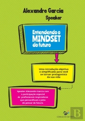 Entendendo O Mindset Do Futuro, Seja Seu Próprio Protagonista