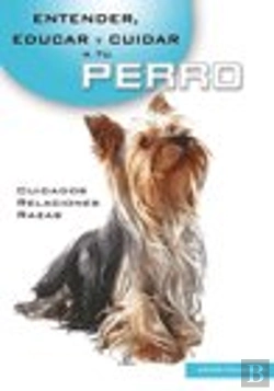 Bertrand.pt - Entender, Educar Y Cuidar A Tu Perro
