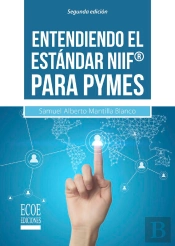 Entendiendo El Estándar Niif® Para Pymes