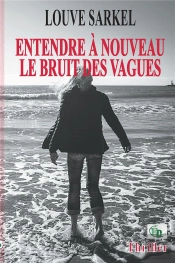 Entendre À Nouveau Le Bruit Des Vagues