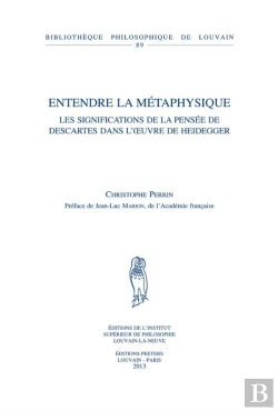 Bertrand.pt - Entendre La Metaphysique Les Significations De La Pensee De Descartes Dans L Oeuvre De Heidegger