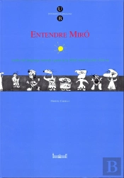Entendre Miró. Anàlisi Del Llenguatge Mironià A Partir De La Serie Barcelona 1939-44