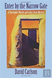 Enter By The Narrow Gate