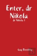 Enter, Dr Nikola