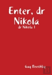 Enter, Dr Nikola