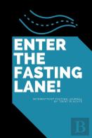 Enter The Fasting Lane