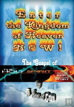 Bertrand.pt - Enter The Kingdom Of Heaven Now! - The Gospel Of The Holy Spirit