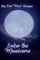 Enter The Mooniverse
