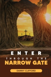 Enter Through Thye Narrow Gate