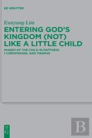Entering God'S Kingdom (Not) Like A Little Child
