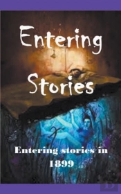 Entering Stories In 1899
