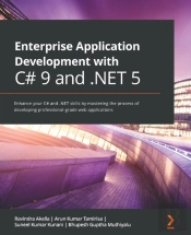 Enterprise Application Development With C# 9 And .Net 5