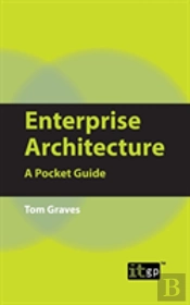 Enterprise Architecture: A Pocket Guide