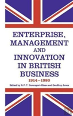 Bertrand.pt - Enterprise, Management And Innovation In British Business, 1914-80