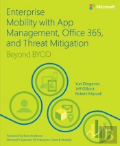 Enterprise Mobility With App Management, Office 365, And Threat Mitigation