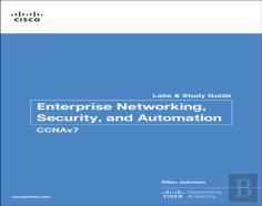 Enterprise Networking, Security, And Automation Labs And Study Guide (Ccnav7)