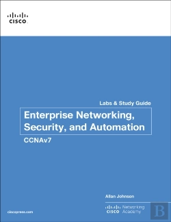 Bertrand.pt - Enterprise Networking, Security, And Automation Labs And Study Guide (Ccnav7)