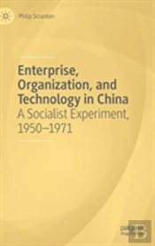 Enterprise, Organization, And Technology In China