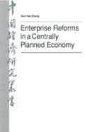 Enterprise Reforms In A Centrally Planned Economy