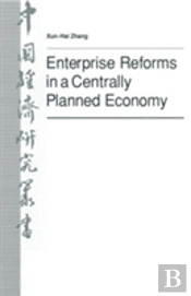 Enterprise Reforms In A Centrally Planned Economy