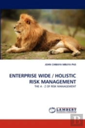Enterprise Wide / Holistic Risk Management