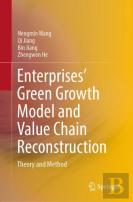 Enterprisesâ€™ Green Growth Model And Value Chain Reconstruction