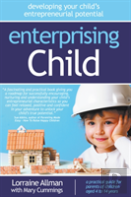 Enterprising Child - Developing Your Child'S Entrepreneurial Potential
