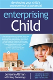 Enterprising Child - Developing Your Child'S Entrepreneurial Potential